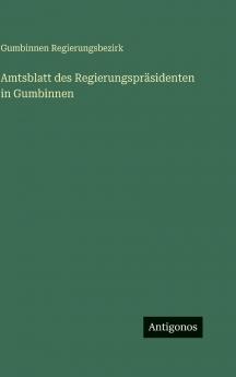 Amtsblatt des Regierungspräsidenten in Gumbinnen