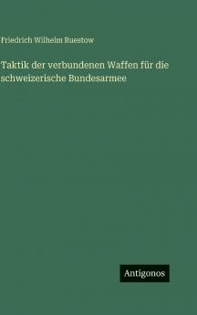 Taktik der verbundenen Waffen für die schweizerische Bundesarmee