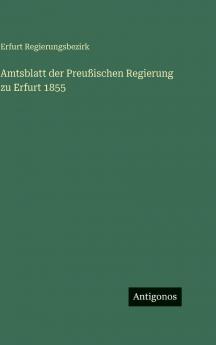 Amtsblatt der Preußischen Regierung zu Erfurt 1855