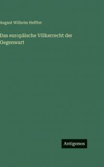 Das europäische Völkerrecht der Gegenwart