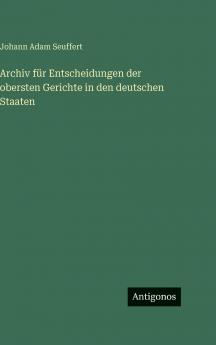 Archiv für Entscheidungen der obersten Gerichte in den deutschen Staaten