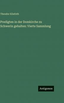 Predigten in der Domkirche zu Schwerin gehalten