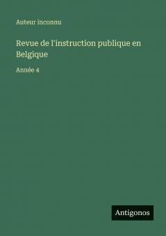 Revue de l'instruction publique en Belgique