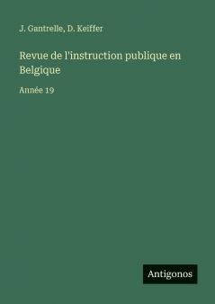 Revue de l'instruction publique en Belgique
