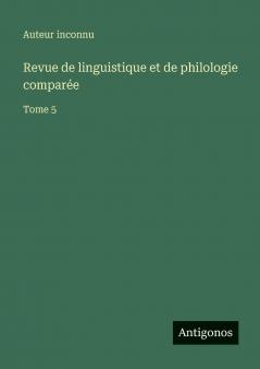 Revue de linguistique et de philologie comparée