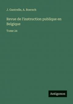 Revue de l'instruction publique en Belgique