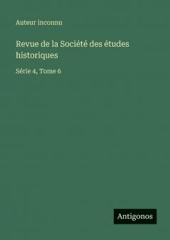 Revue de la Société des études historiques