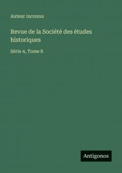 Revue de la Société des études historiques
