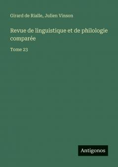 Revue de linguistique et de philologie comparée