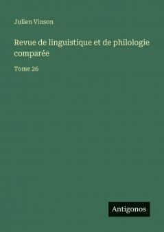 Revue de linguistique et de philologie comparée