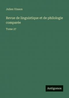 Revue de linguistique et de philologie comparée