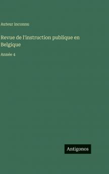 Revue de l'instruction publique en Belgique