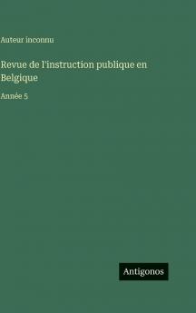Revue de l'instruction publique en Belgique