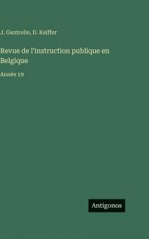 Revue de l'instruction publique en Belgique