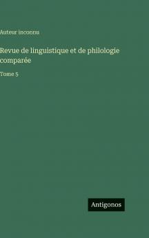 Revue de linguistique et de philologie comparée
