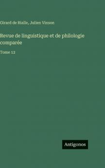 Revue de linguistique et de philologie comparée
