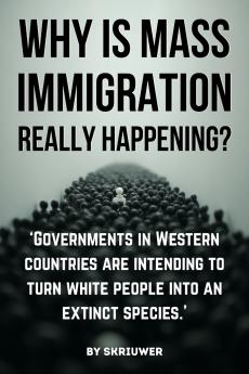 Why is Mass Immigration Really Happening?