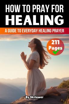 How to Pray for Healing