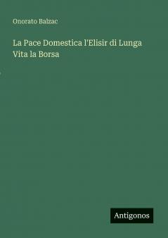 La Pace Domestica l'Elisir di Lunga Vita la Borsa