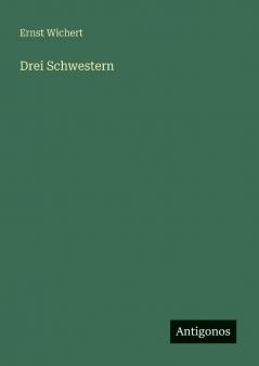 Drei Schwestern