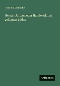 Meister Jordan oder Handwerk hat goldenen Boden