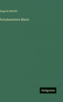 Schulmeisters Marie