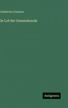 De Lof der Geneeskunde