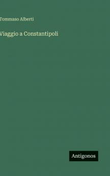 Viaggio a Constantipoli