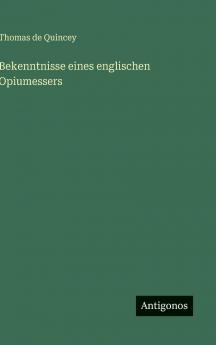 Bekenntnisse eines englischen Opiumessers