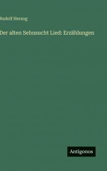 Der alten Sehnsucht Lied