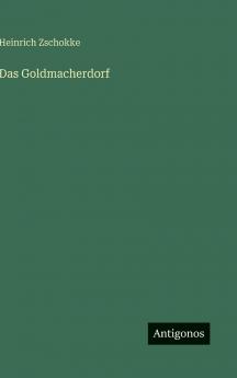 Das Goldmacherdorf