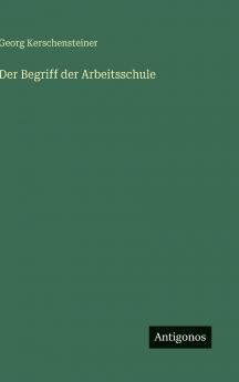Der Begriff der Arbeitsschule