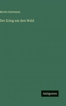 Der Krieg um den Wald