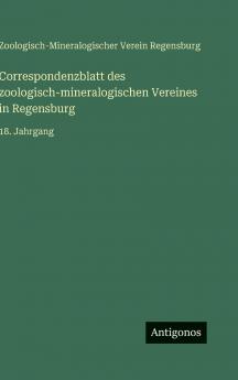 Correspondenzblatt des zoologisch-mineralogischen Vereines in Regensburg