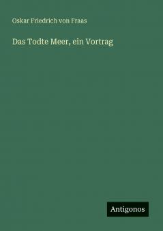 Das Todte Meer ein Vortrag