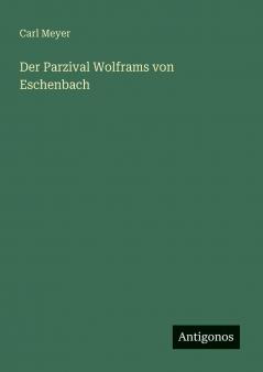 Der Parzival Wolframs von Eschenbach