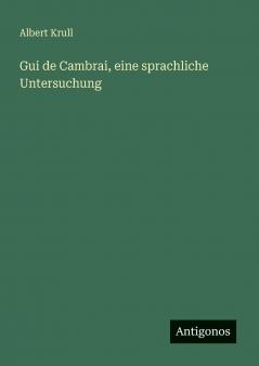 Gui de Cambrai eine sprachliche Untersuchung