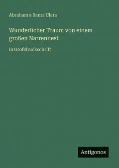Wunderlicher Traum von einem großen Narrennest
