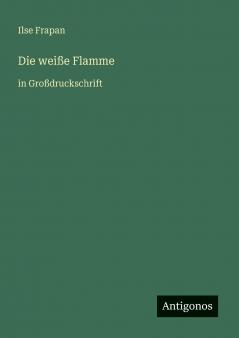 Die weiße Flamme