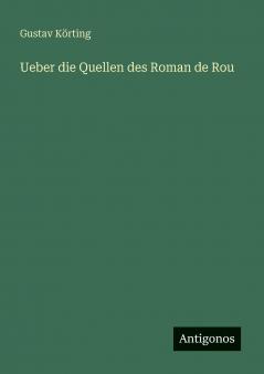 Ueber die Quellen des Roman de Rou