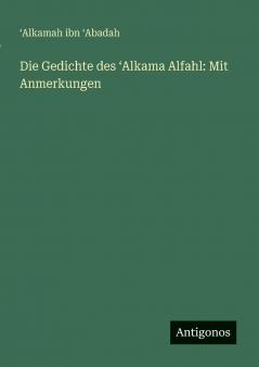 Die Gedichte des ʻAlkama Alfahl