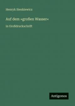 Auf dem großen Wasser