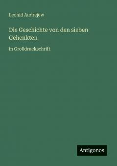 Die Geschichte von den sieben Gehenkten
