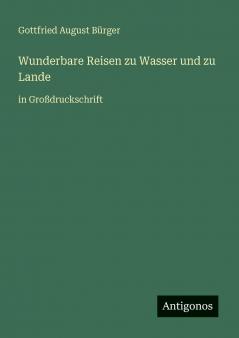 Wunderbare Reisen zu Wasser und zu Lande