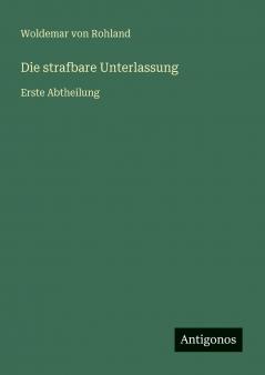 Die strafbare Unterlassung