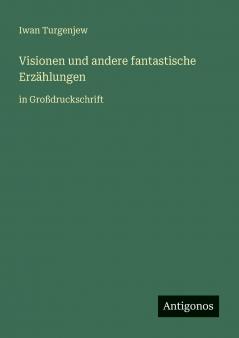 Visionen und andere fantastische Erzählungen
