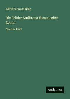 Die Brüder Stalkrona Historischer Roman