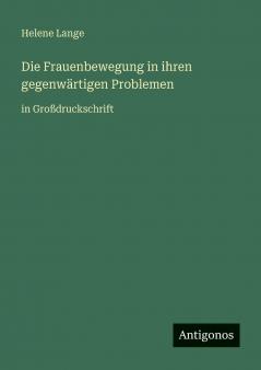 Die Frauenbewegung in ihren gegenwärtigen Problemen