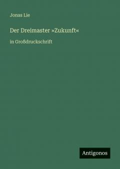 Der Dreimaster Zukunft