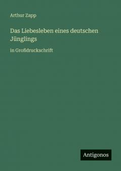 Das Liebesleben eines deutschen Jünglings